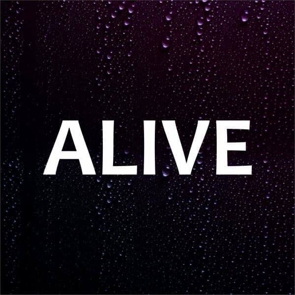 ALIVE